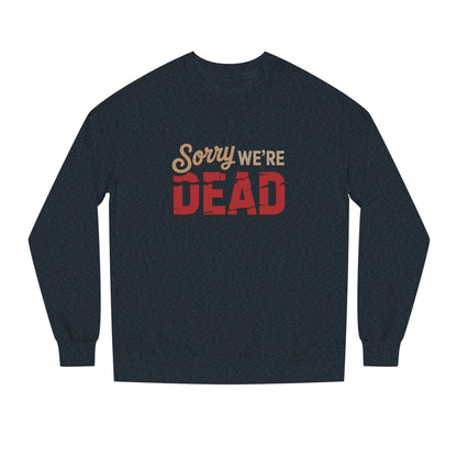 Sorry We’re Dead — Zombie Halloween Sign Retro Sweatshirt (Dark)