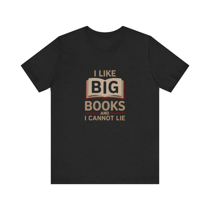 I Like Big Books and I Cannot Lie — Bibliophile Retro Tee (Dark)