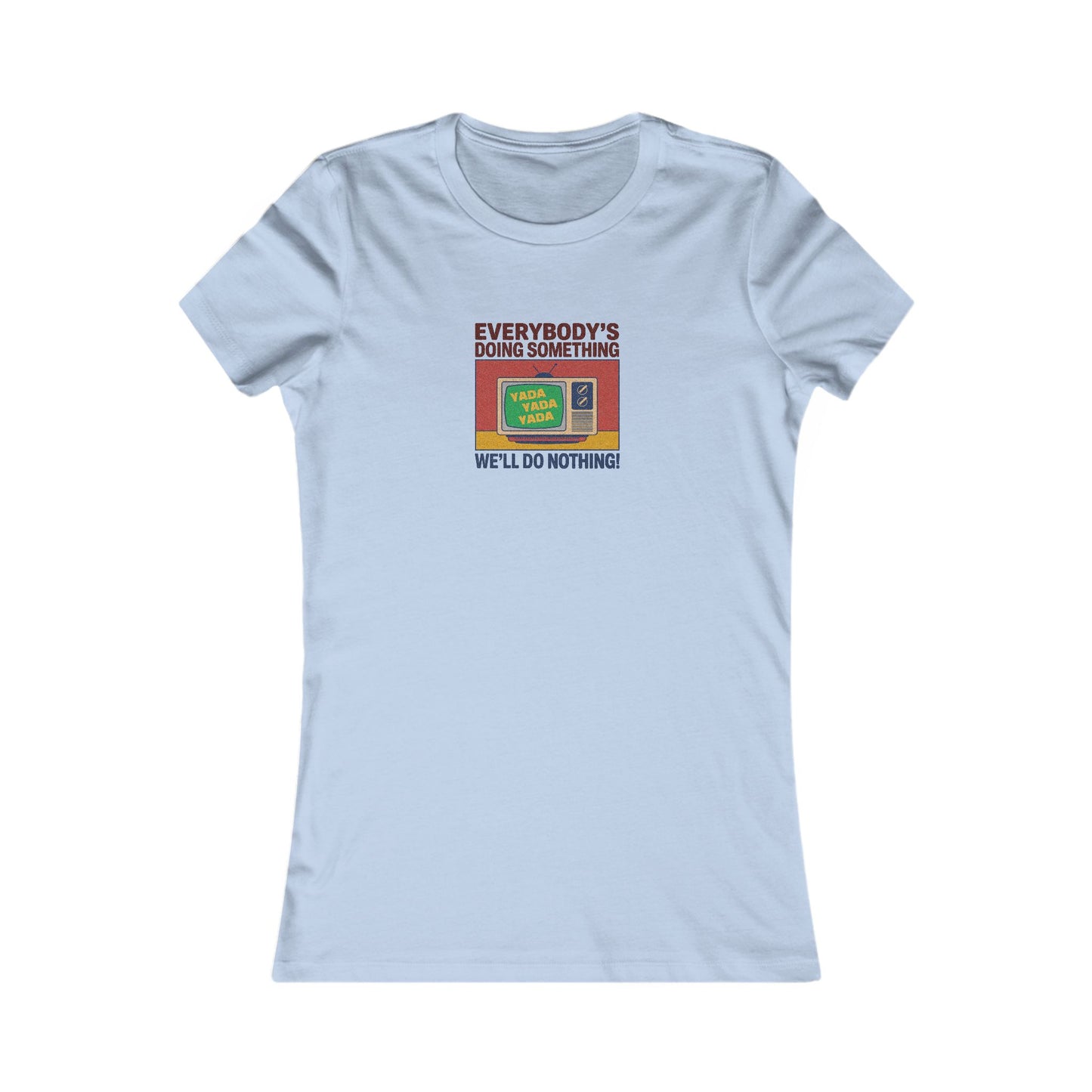 We’ll Do Nothing (Yada Yada) — Seinfeld Retro Women's Tee (Light)