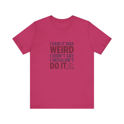 It's Weird, But I'm Interested (Colorful) — Retro Tee (Light)