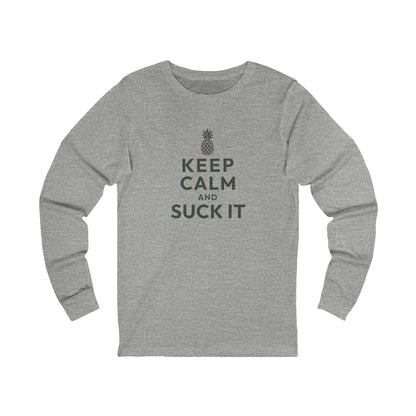 Keep Calm and Suck It — Psych Long Sleeve (Light)