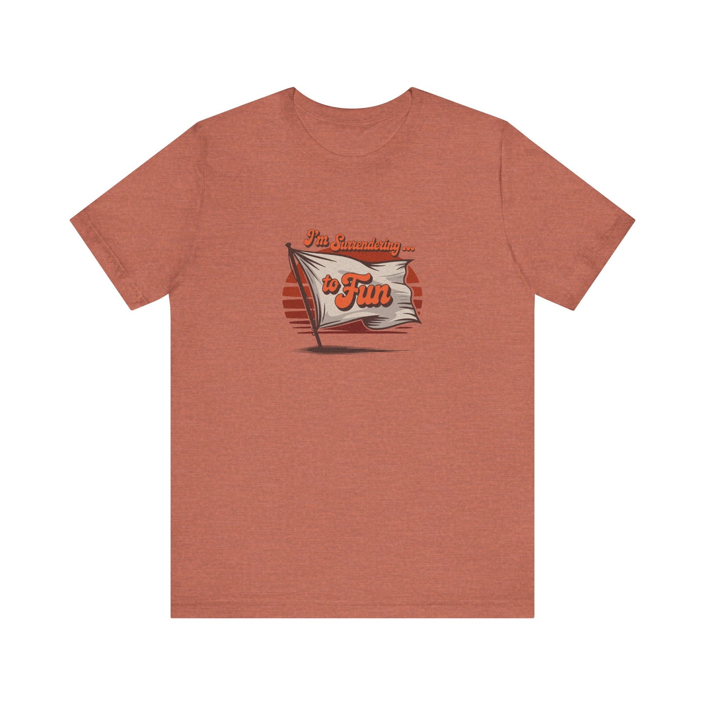 I'm Surrendering to Fun — Fun with Flags Retro Tee (Light)