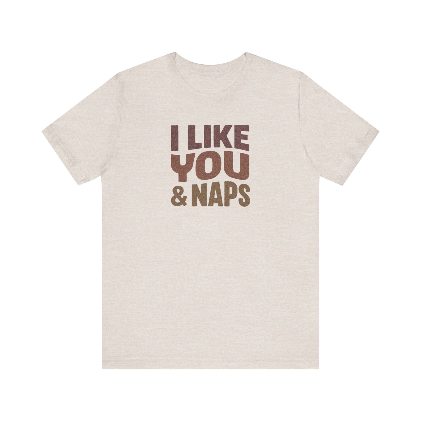 I Like You & Naps (Warm Gradient) — Retro Loungewear Tee (Light)