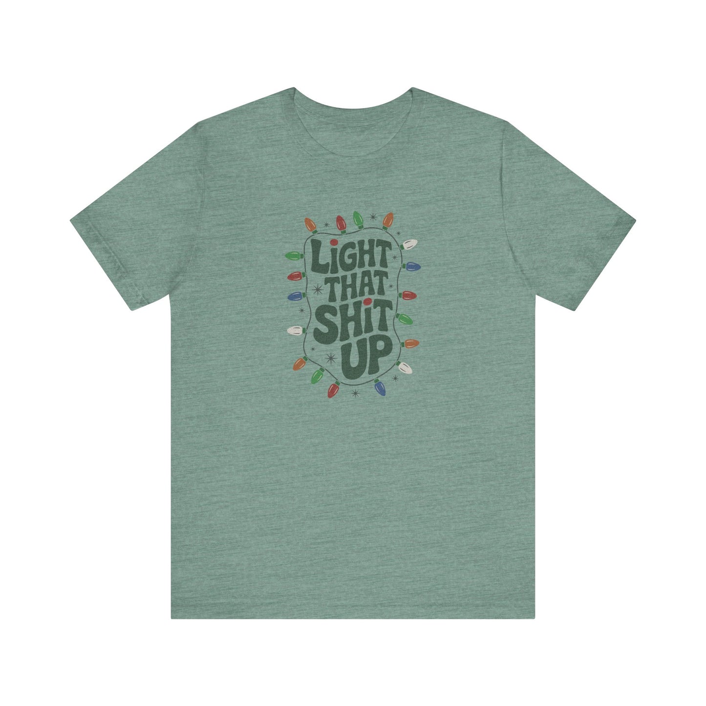 Light That Sh!t Up — Retro Christmas Lights Tee (Light)