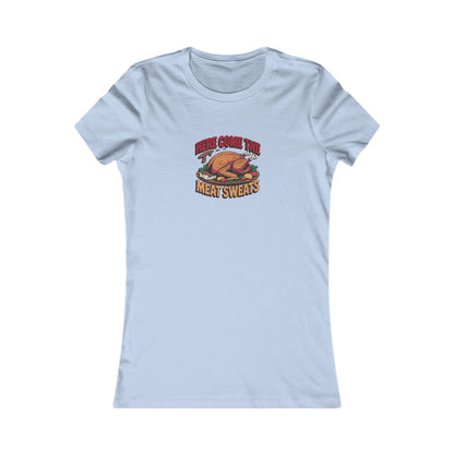 Here Come the Meat Sweats — Friends Thanksgiving Women's Tee (Light)