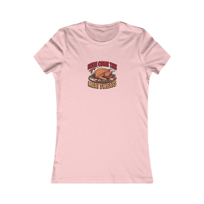 Here Come the Meat Sweats — Friends Thanksgiving Women's Tee (Light)