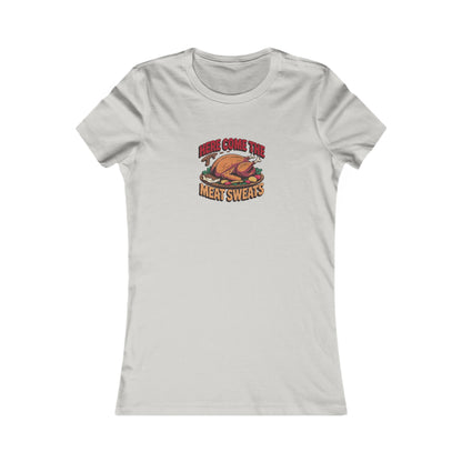 Here Come the Meat Sweats — Friends Thanksgiving Women's Tee (Light)