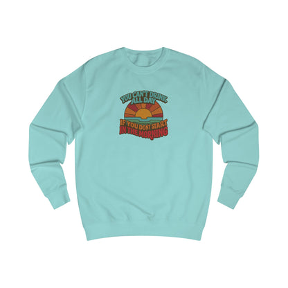 You Can't Drink All Day PSA — Retro Sunrise Sweatshirt (Light)