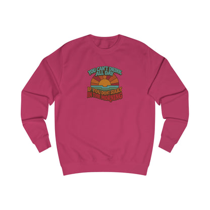 You Can't Drink All Day PSA — Retro Sunrise Sweatshirt (Light)