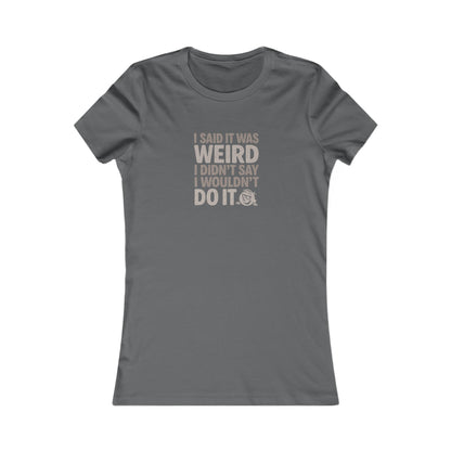 It's Weird, But I'm Interested Anyway — Retro Women's Tee (Dark)