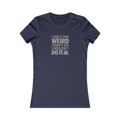 It's Weird, But I'm Interested Anyway — Retro Women's Tee (Dark)