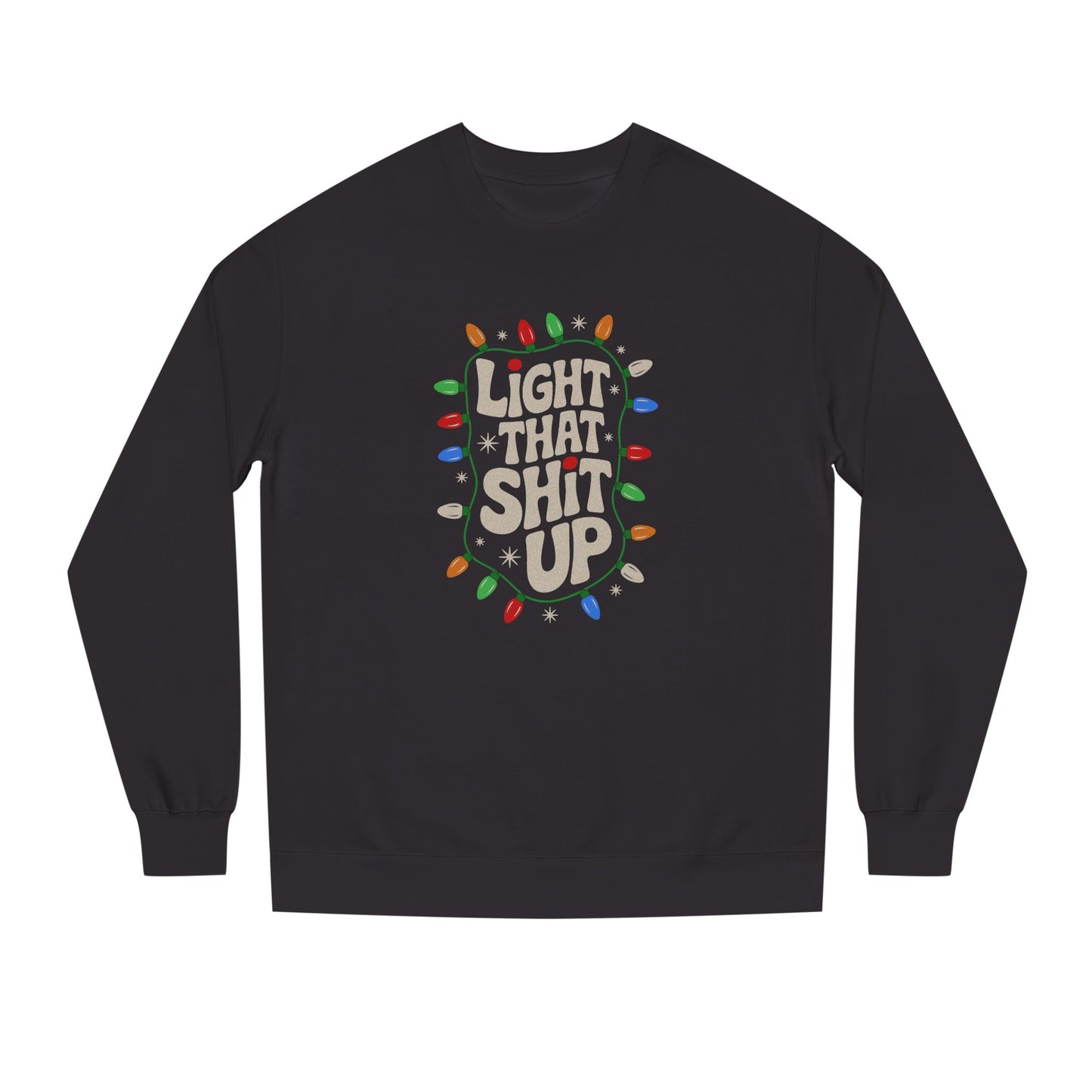 Light That Sh!t Up — Retro Christmas Lights Sweatshirt (Dark)