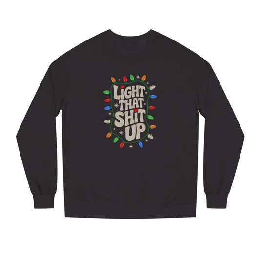 Light That Sh!t Up — Retro Christmas Lights Sweatshirt (Dark)