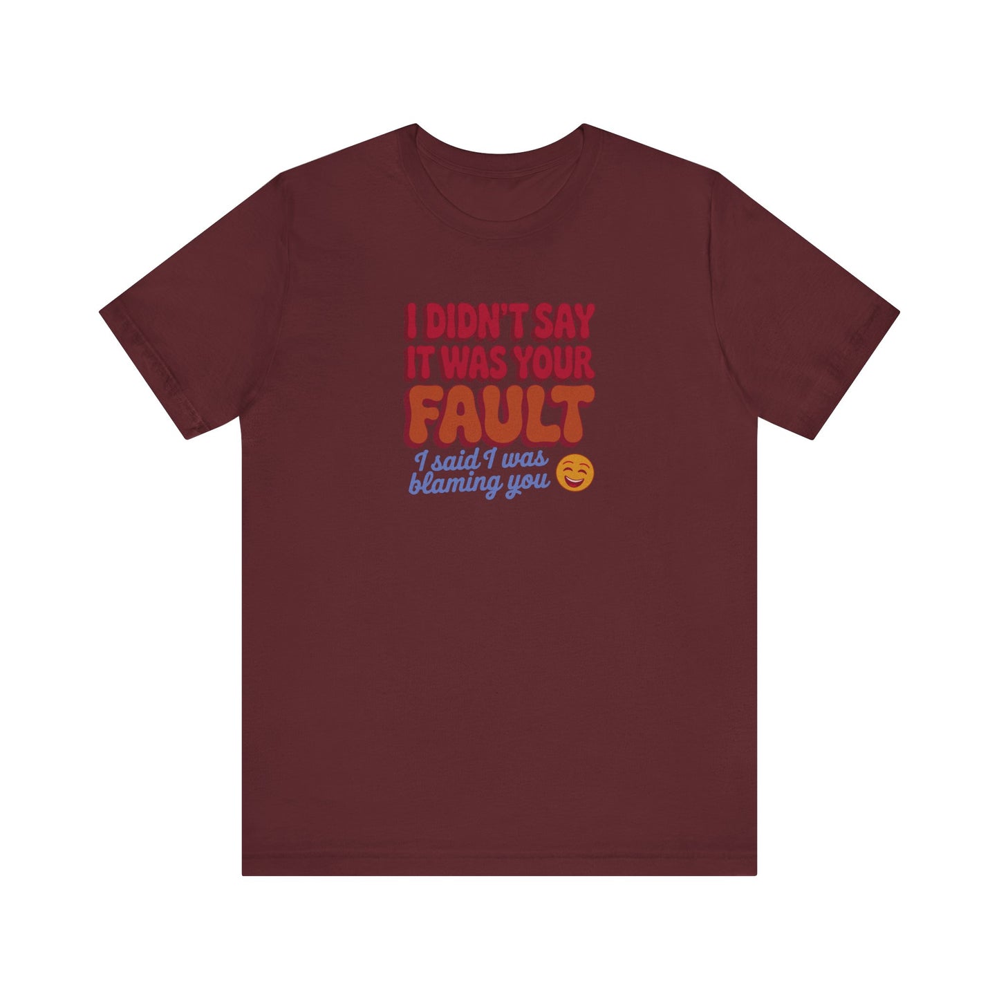 Not Your Fault, But I'm Blaming You — Retro Tee (Dark)