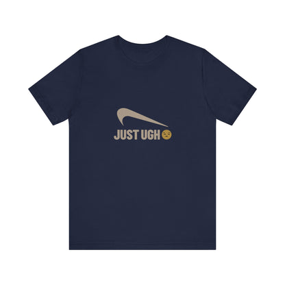 Just Ugh 😒 Athletic Parody — Retro Workout Tee (Dark)