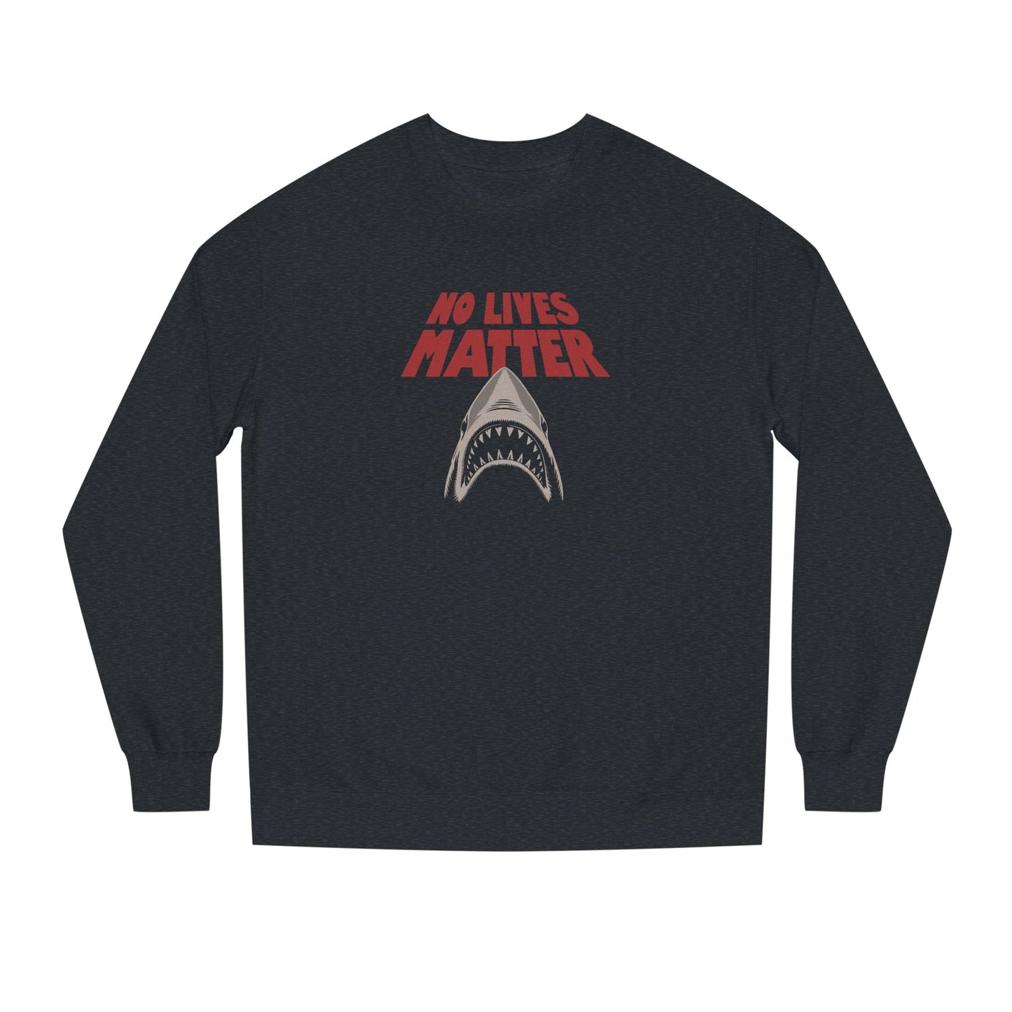 No Lives Matter — Jaws-Inspired Retro Sweatshirt (Dark)