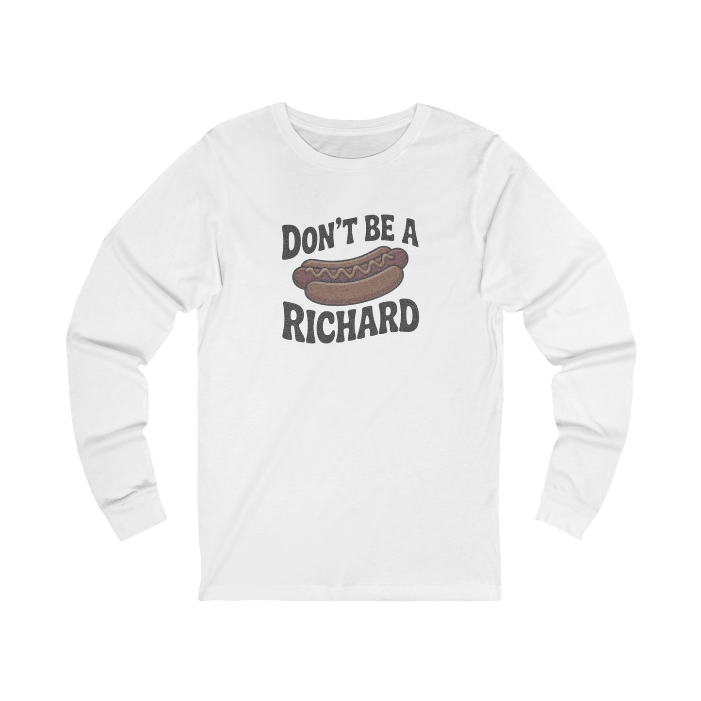 Don’t Be a Richard – Hotdog Roast Retro Long Sleeve (Light)