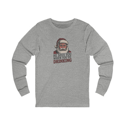 He Sees You When You're Drinking — Judgmental Santa Long Sleeve (Light)