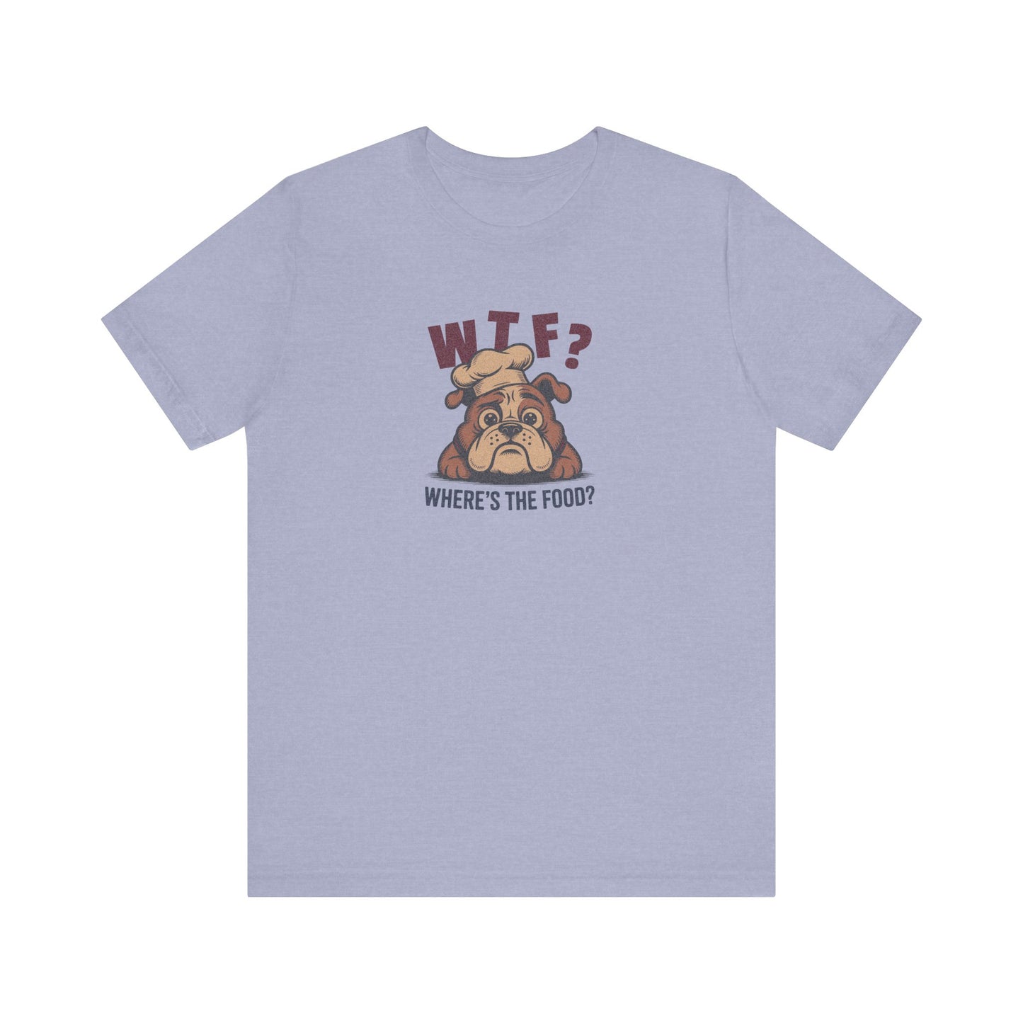 WTF? Where’s the Food? — Bulldog Chef Retro Tee (Light)