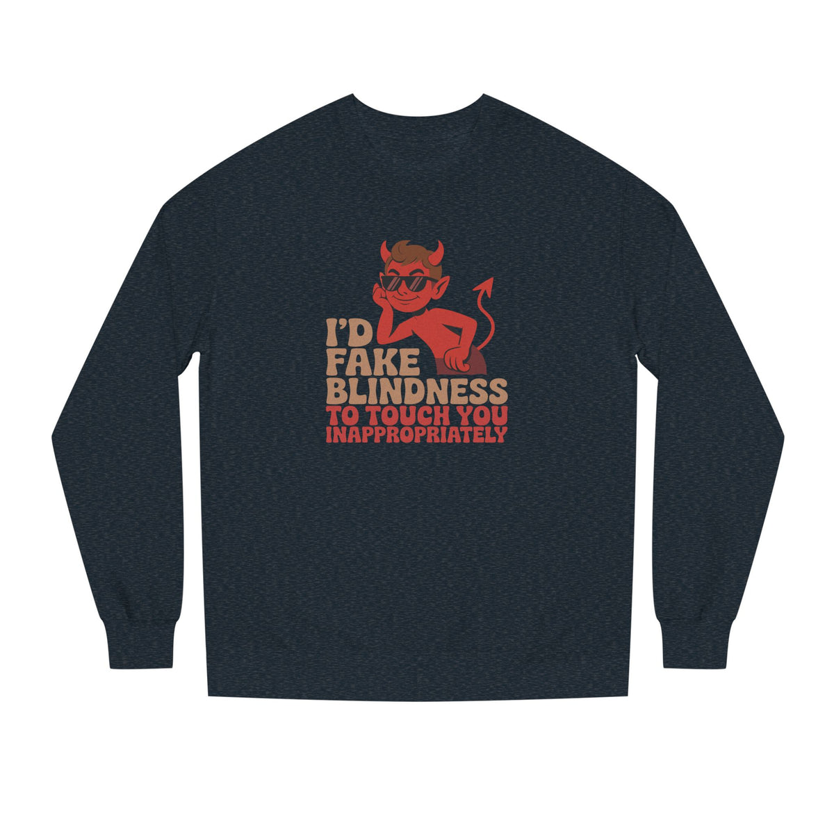 Fake Blindness? The Devil Made Me Do It! — Retro Sweatshirt (Dark)