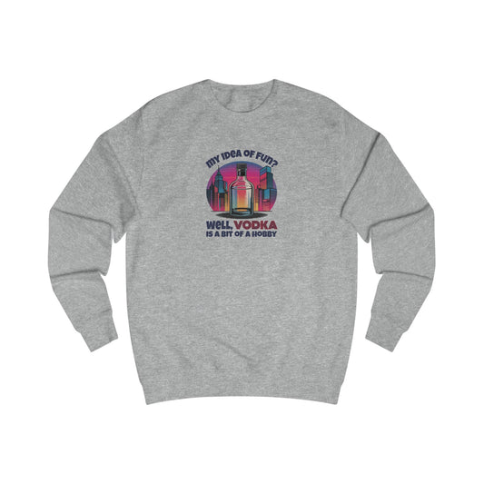 Vodka is a Bit of a Hobby — Retro Graphic Sweatshirt (Light)