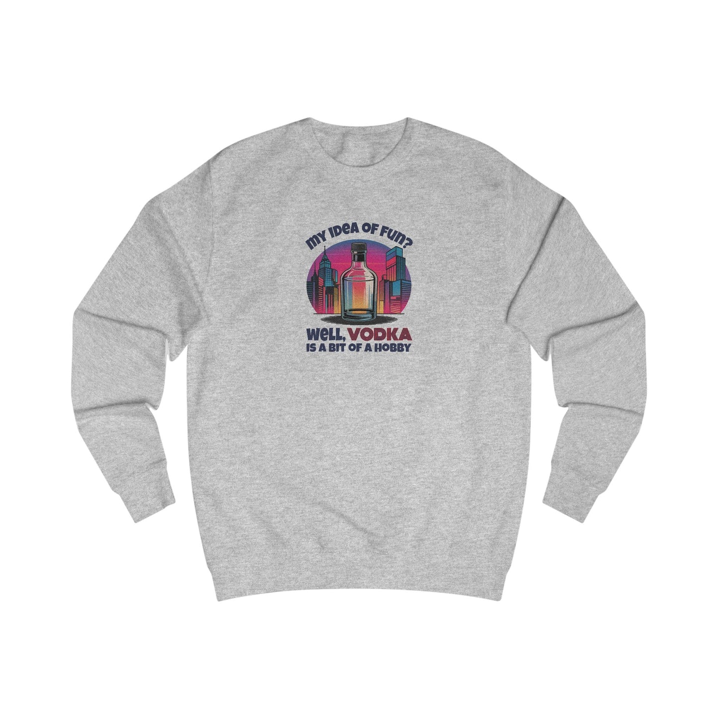 Vodka is a Bit of a Hobby — Retro Graphic Sweatshirt (Light)