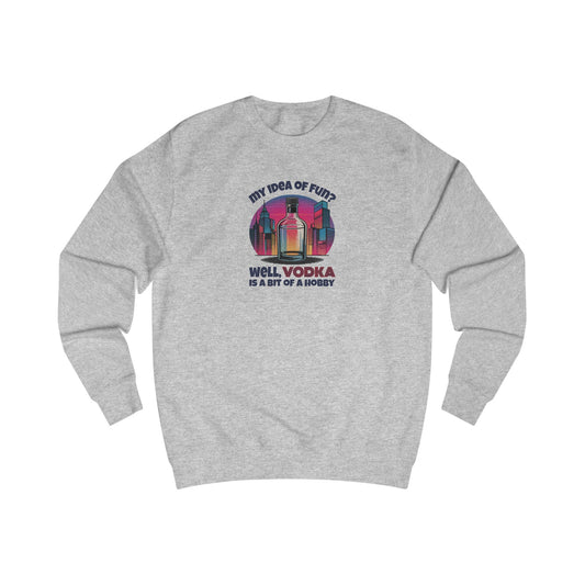 Vodka is a Bit of a Hobby — Retro Graphic Sweatshirt (Light)