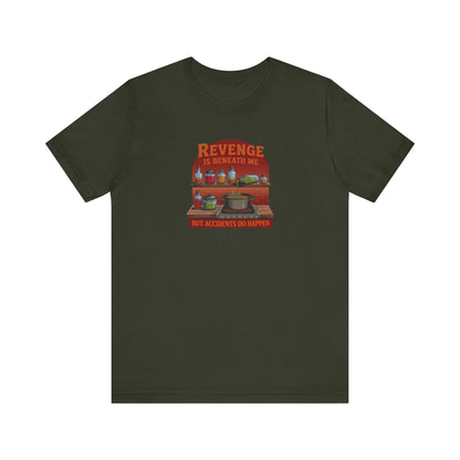 Revenge is Beneath Me (But Accidents Happen) — Retro Tee (Dark)