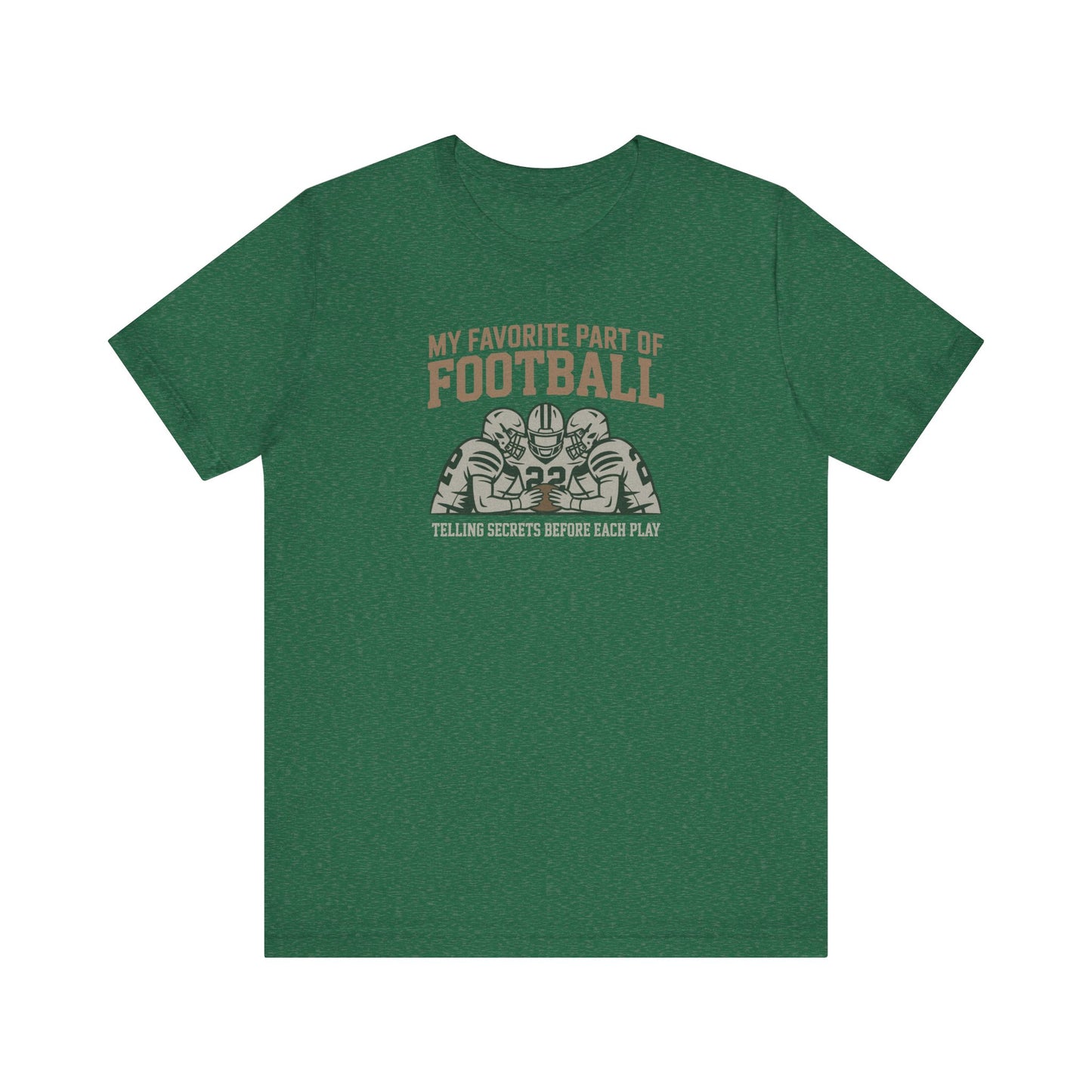 My Favorite Part of Football (Telling Secrets Before Each Play) – Retro Tee (Dark)