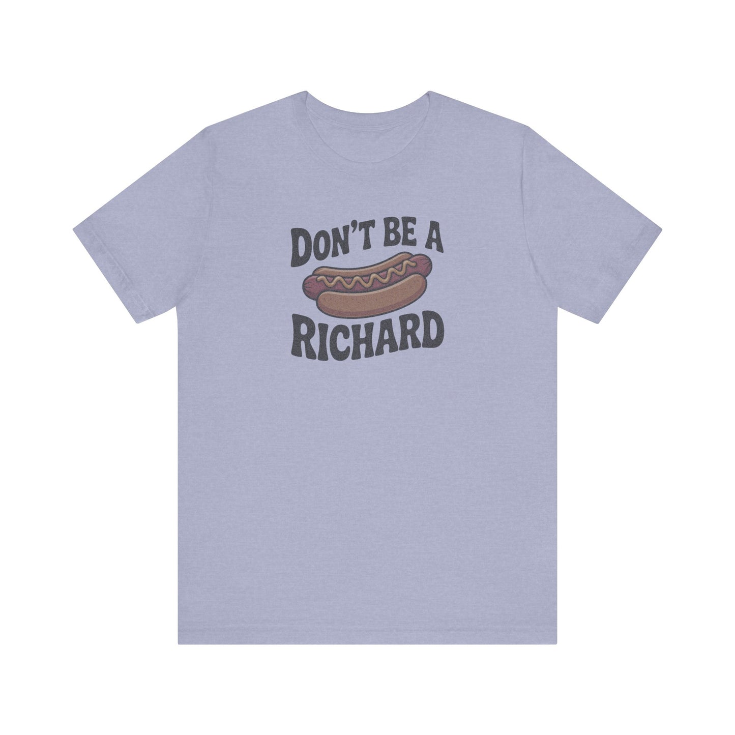 Don’t Be a Richard – Hotdog Roast Retro Tee (Light)