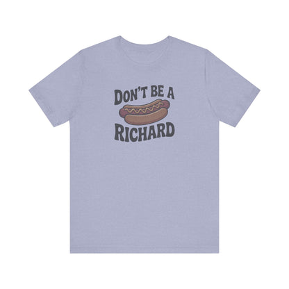 Don’t Be a Richard – Hotdog Roast Retro Tee (Light)