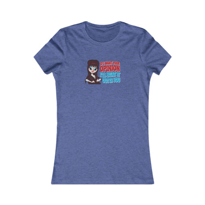 If I Want Your Opinion, I'll Beat It Outta Ya — Elvira Retro Women's Tee (Dark)