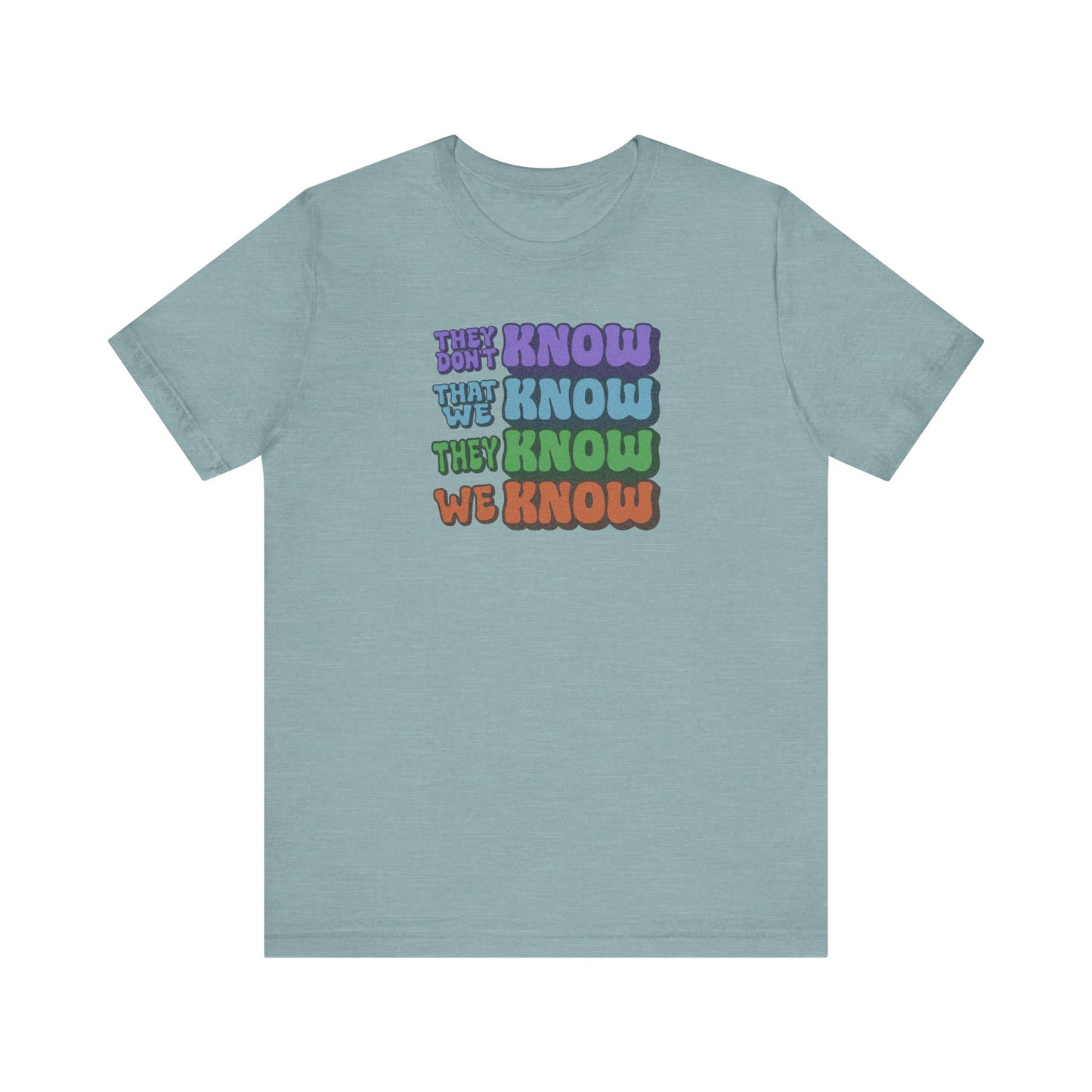 They Don't Know We Know — Friends Retro Tee (Light)