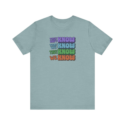 They Don't Know We Know — Friends Retro Tee (Light)