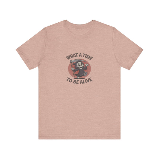 What a Time to Be Alive (Cute) — Lil Reaper Retro Tee (Light)