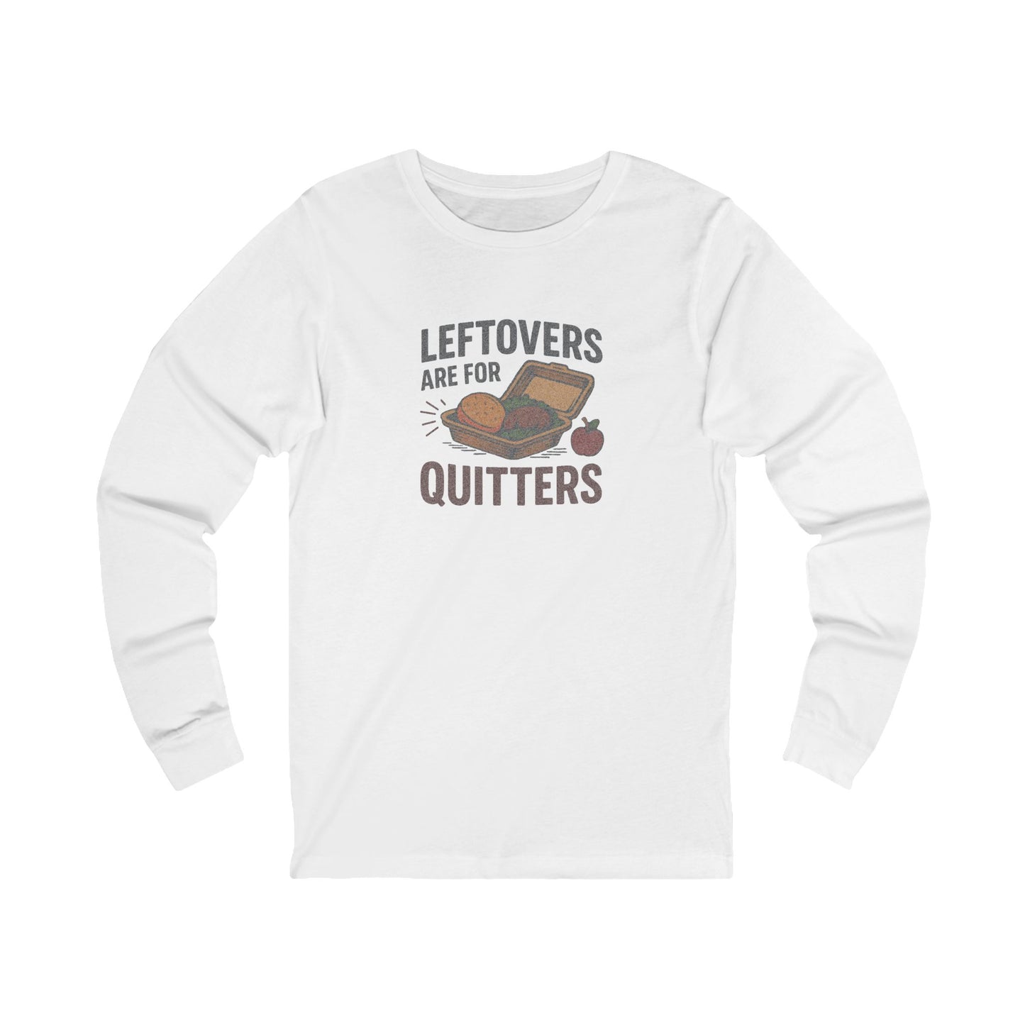 Leftovers Are For Quitters — Foodie Retro Long Sleeve (Light)