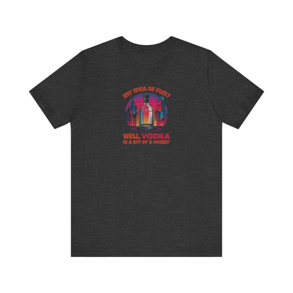 Vodka is a Bit of a Hobby — Retro Graphic Tee (Dark)
