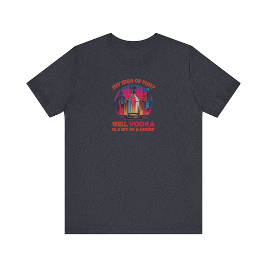 Vodka is a Bit of a Hobby — Retro Graphic Tee (Dark)