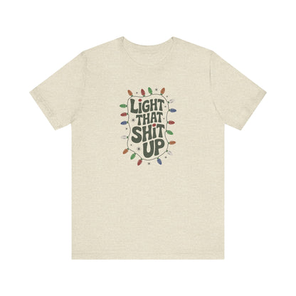 Light That Sh!t Up — Retro Christmas Lights Tee (Light)