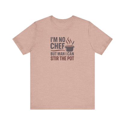 I'm No Chef, But Man I Stir the Pot — Retro Tee (Light)