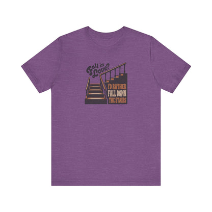 Fall in Love? I'd Rather Fall Down the Stairs — Retro Tee (Light)