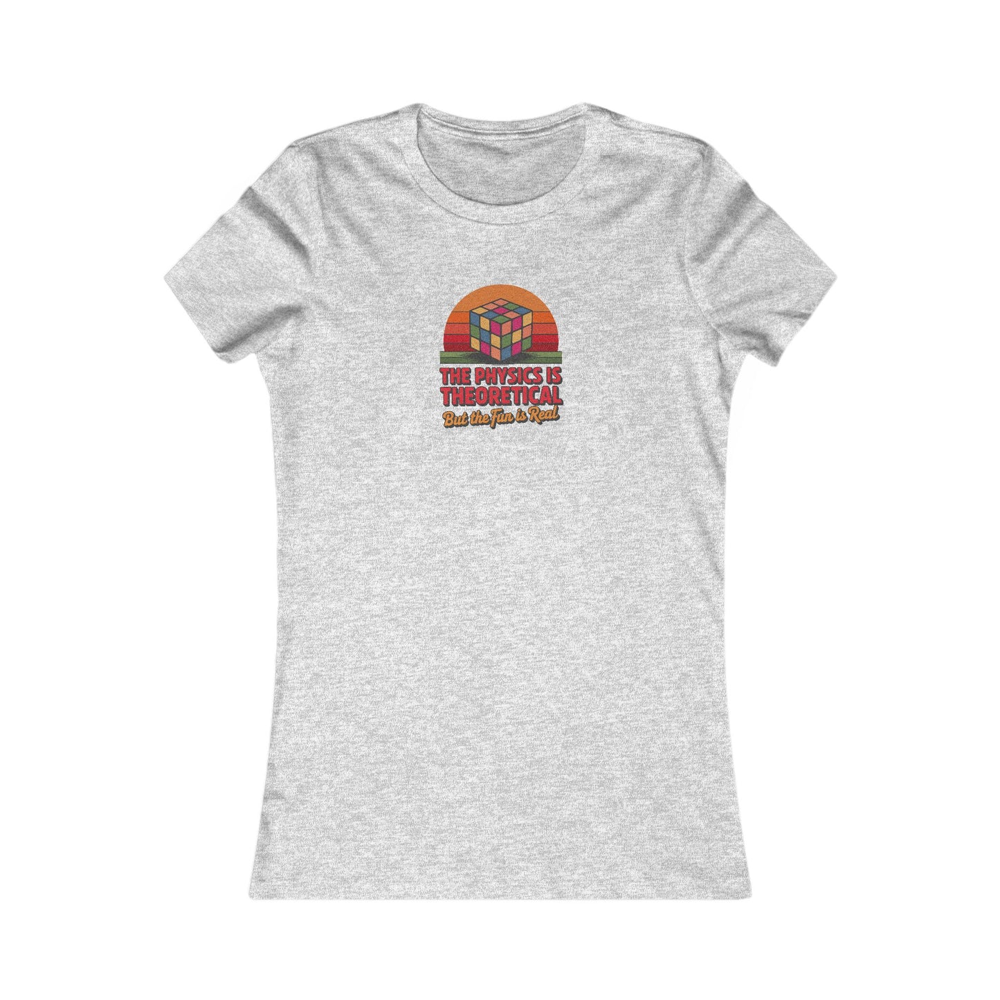 The Physics is Theoretical, But the Fun is Real — Retro Women's Tee (Light)