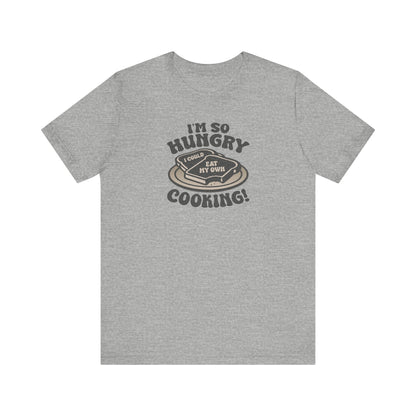 I'm So Hungry, I Could Eat My Own Cooking — Retro Tee (Light)
