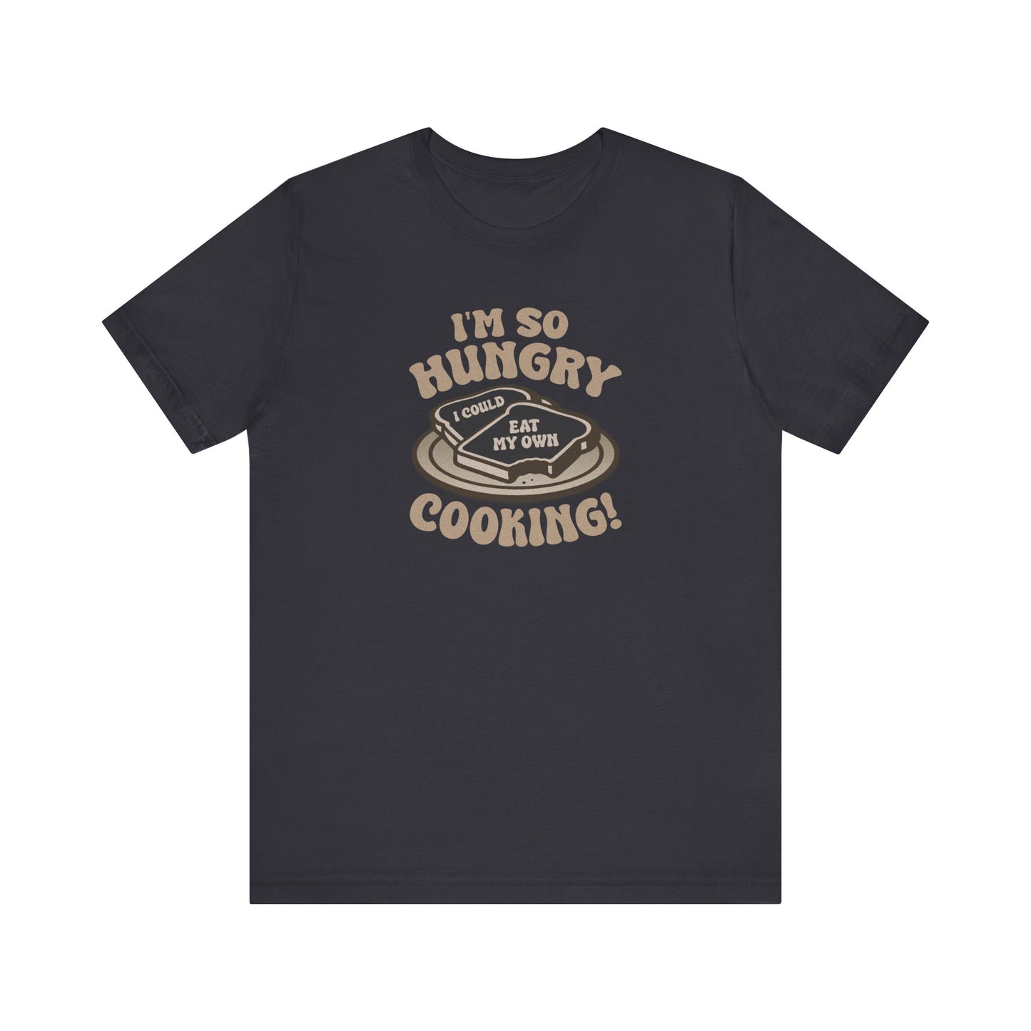 I'm So Hungry, I Could Eat My Own Cooking — Retro Tee (Dark)