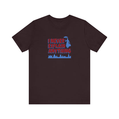 I Never Explain Anything — Mary Poppins Retro Tee (Dark)
