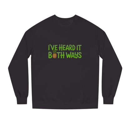 I’ve Heard It Both Ways — Psych Retro Sweatshirt (Dark)