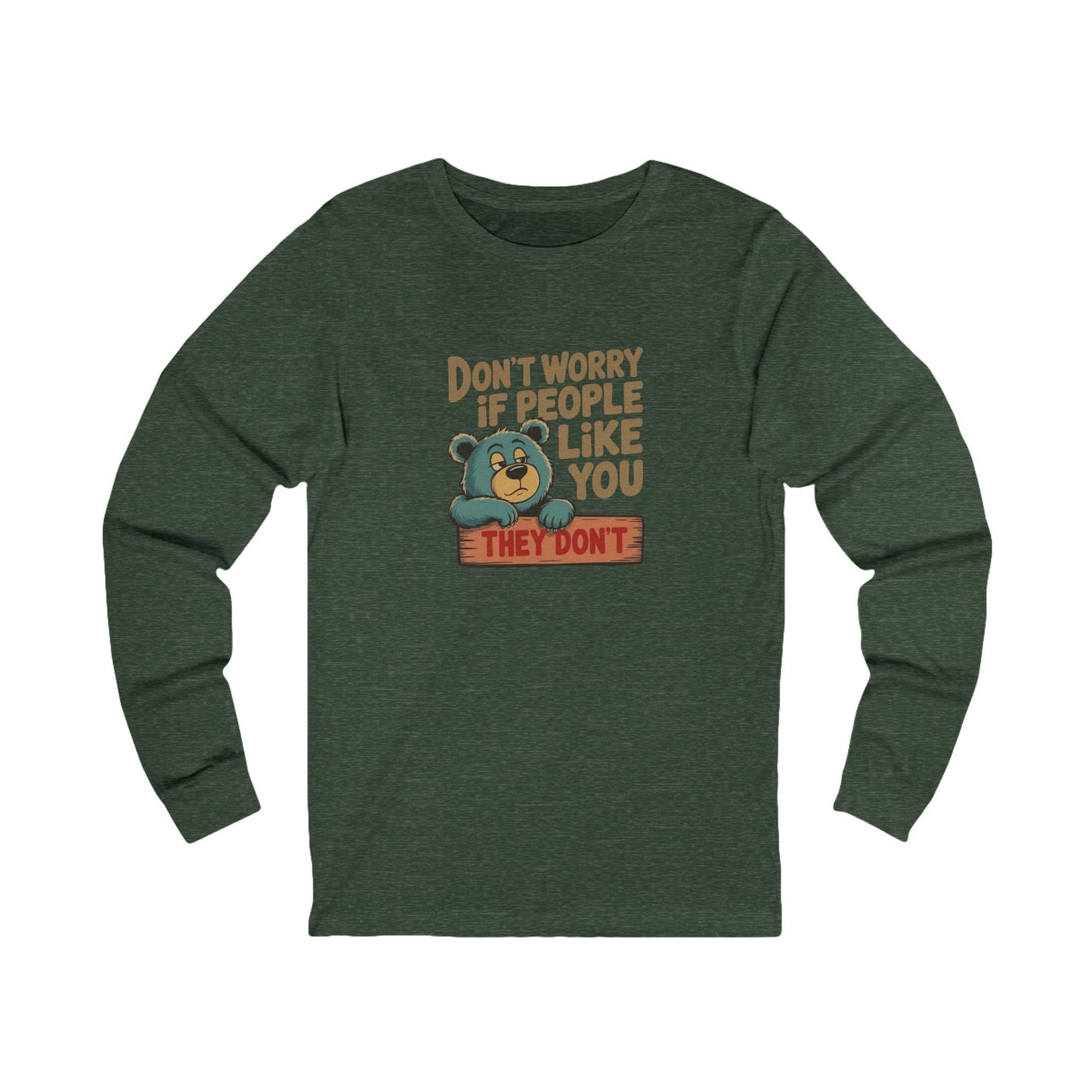 Don't Worry If People Like You (They Don't) — Retro Long Sleeve (Dark)