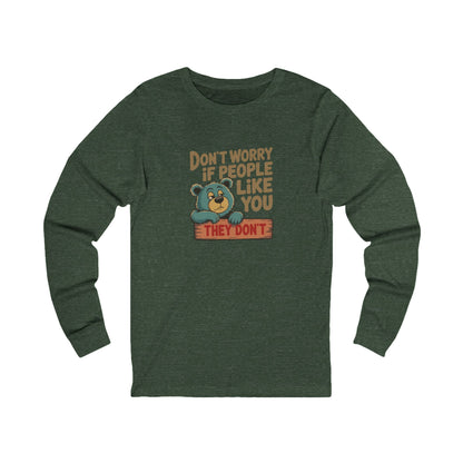 Don't Worry If People Like You (They Don't) — Retro Long Sleeve (Dark)