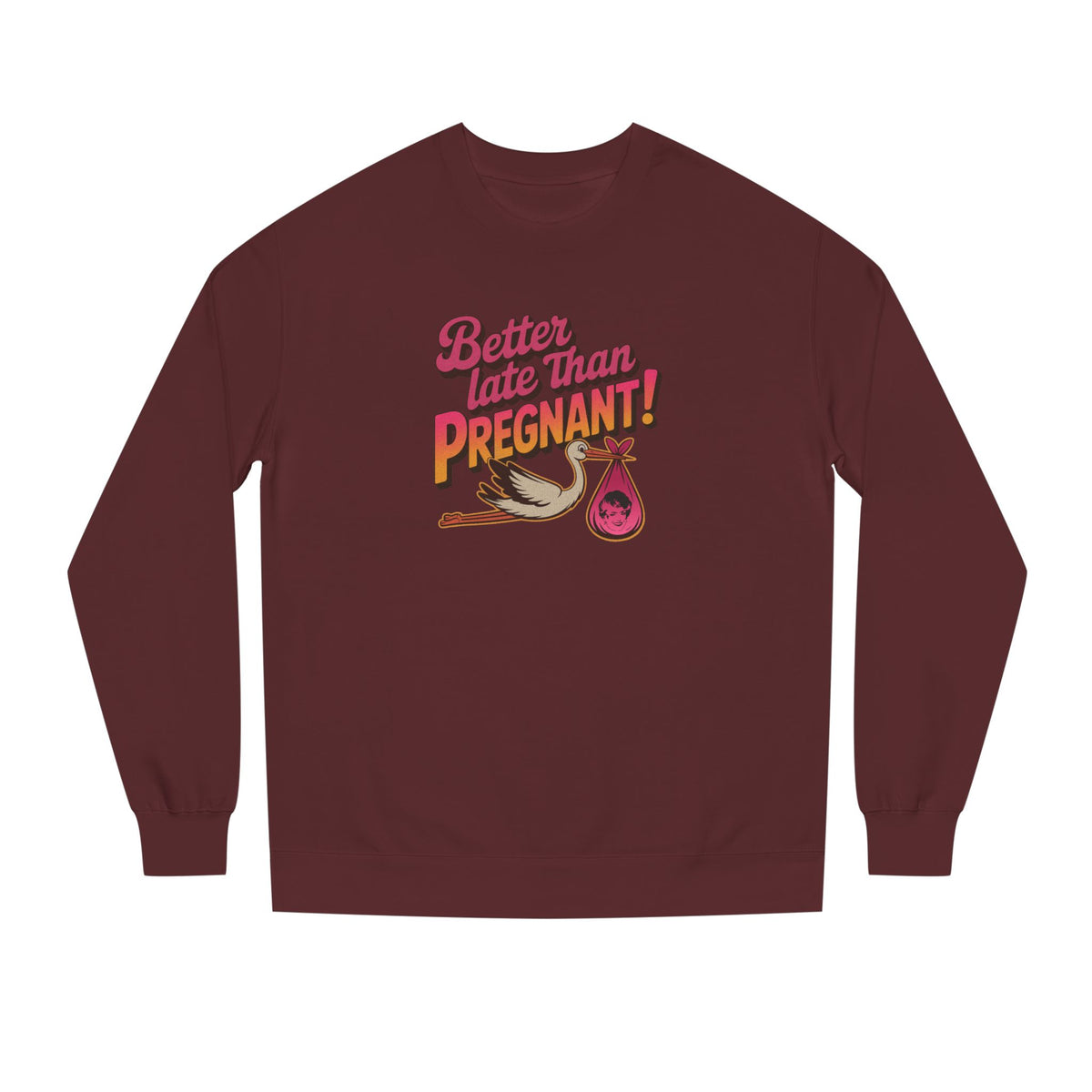 Better Late Than Pregnant! — Blanche Devereaux Sweatshirt (Dark)