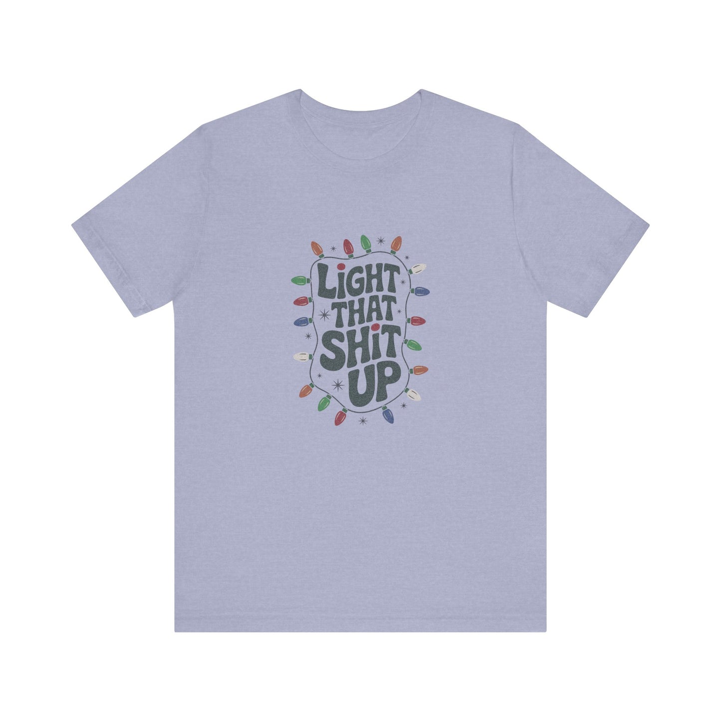 Light That Sh!t Up — Retro Christmas Lights Tee (Light)
